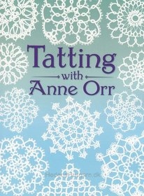 Tatting with Anne Orr